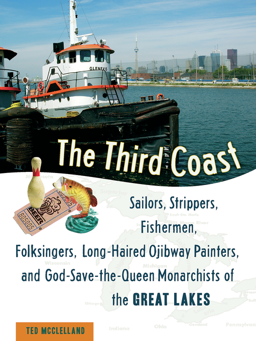 Title details for The Third Coast by Ted McClelland - Available